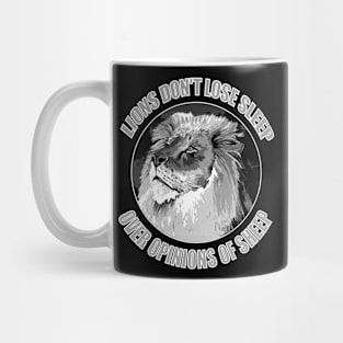 Have the Strength of a Lion and Don't Worry About the Sheep Behind You Mug